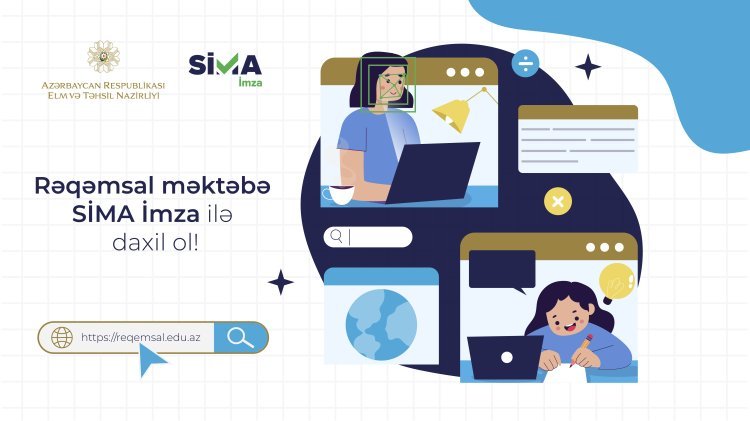 “Rəqəmsal məktəb” platformasına “SİMA İmza” ilə giriş təmin edilib