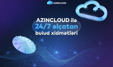 “AZINCLOUD” ilə bulud xidmətləri 24/7 əlçatandır