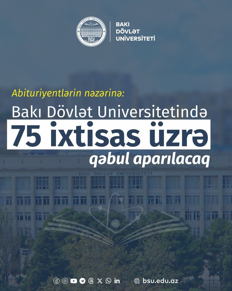 Abituriyentlərin nəzərinə: BDU-da 75 ixtisas üzrə qəbul aparılacaq