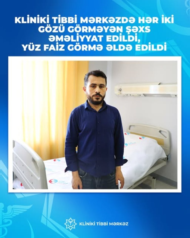 Hər iki gözü görmürdü, riskli əməliyyatla 100 faiz gördü