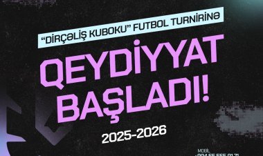 “Dirçəliş Kuboku” xeyriyyə futbol turnirinə qeydiyyat başladı