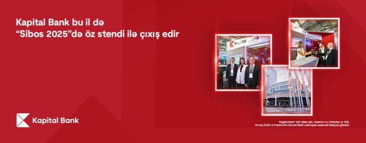 Kapital Bank bu il də “Sibos 2025”də öz stendi ilə çıxış edir: beynəlxalq görüşlərə start verilib