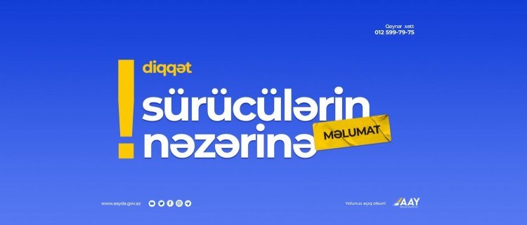 AAYDA bu yolla bağlı sürücüləri yenidən MƏLUMATLANDIRDI