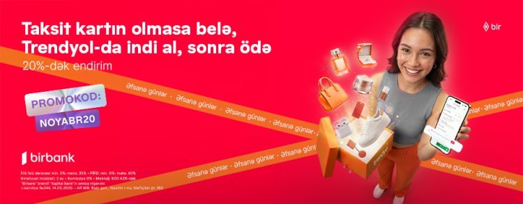 Birbank-la “Əfsanə günlər”də 20%-dək endirimdən faydalanın