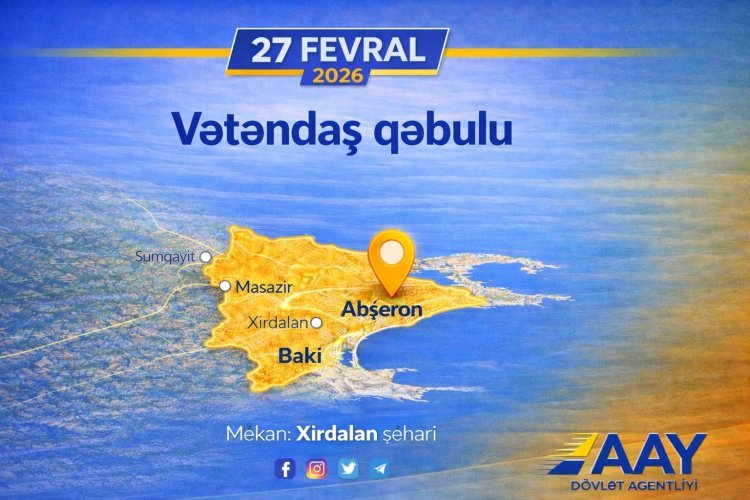 AAYDA sədri Xırdalan, Abşeron və Zəngilanda vətəndaşları qəbul edəcək