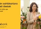 8 Mart ərəfəsində xanım sahibkarlara mikrokredit illik cəmi 8%-dən!