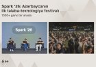Bir 1000-dən çox gənci “Spark ’26” festivalında bir araya gətirdi